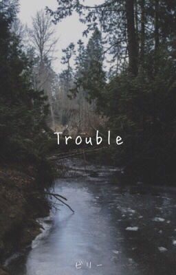 Trouble ▸▸ Kellic cover