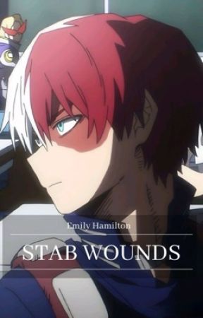 Stab Wounds || Shoto Todoroki x OC by Emily_2010_Hamilton