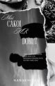 Miss Cakoi Mr Donut| Ongoing by nanakhirah