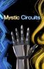 Mystic Circuits