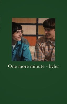 One more minute ~ byler cover