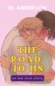 The Road to Us by m20anderson