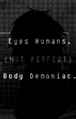 Eyes Humans, Body Demoniac (FPE) by thomas76040