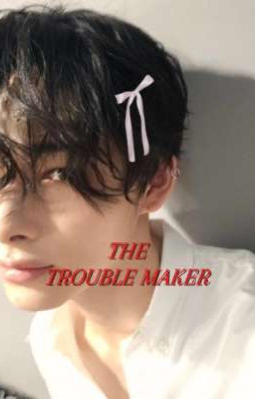 THE TROUBLE MAKER (Heehoonki) by Sooha_46