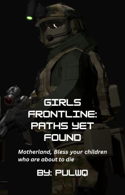 Girls Frontline: Paths Yet Found cover