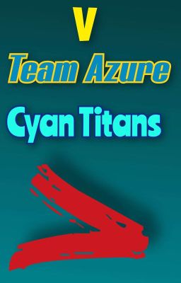 Team Azure: Cyan Titans cover