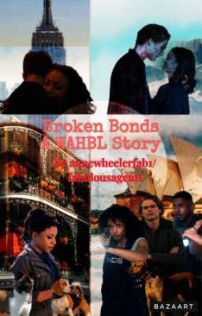 Broken Bonds: A When All Heck Breaks Loose Story by annewheelerfab1