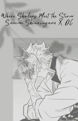 Where Shadows Meet the Storm: Sanemi Shinazugawa X OC cover