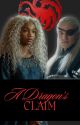 A Dragon's Claim || Aemond Targaryen by RandomDopeWriter