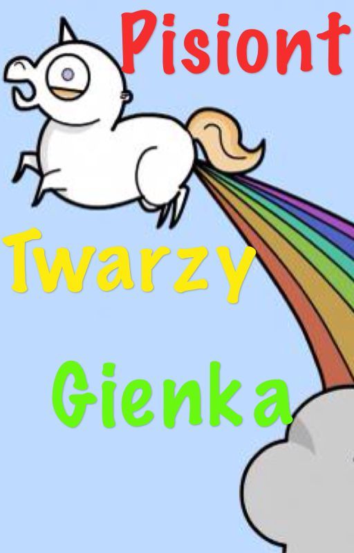 Pisiont Twarzy Gienka by Imarsill