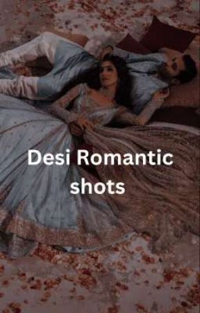 Desi Romantic shots | 18  by Dilkush_author_12344