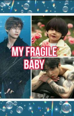 My fragile baby(Taekook) cover