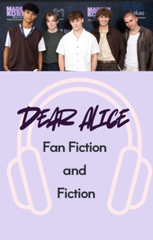 Dear Alice (Fan Fiction and Fiction book) by WritingPassion4ever