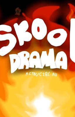 SKOOL DRAMA (a CTBC/C2BC Au) cover