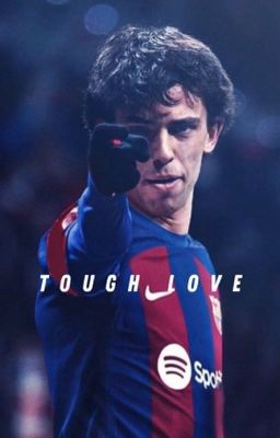 𝐓𝐎𝐔𝐆𝐇 𝐋𝐎𝐕𝐄|| JOAO FELIX cover