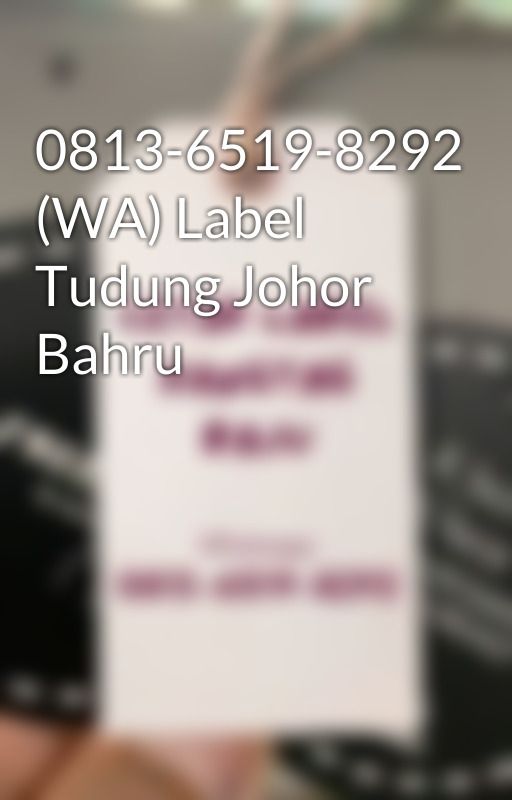 0813-6519-8292 (WA) Label Tudung Johor Bahru by labeltudungjohorb