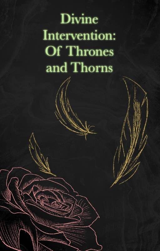 Divine Intervention: Of Thrones and Thorns by Alexkisiom01