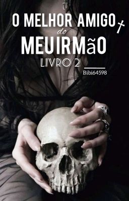 o melhor amigo do meu irmão | livro 2 cover