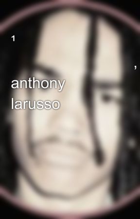 ¹𝐎𝐍𝐂𝐄 𝐀𝐍 𝐀𝐂𝐂𝐈𝐃𝐄𝐍𝐓, anthony larusso by romancetay