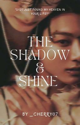 The Shadow & Shine | A Taekook Five Parts Story✓ cover