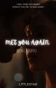 MET YOU Again (Love Story) by Writingsbylittlestar