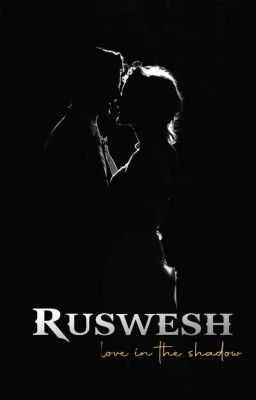 Ruswesh - Love in the shadow! cover