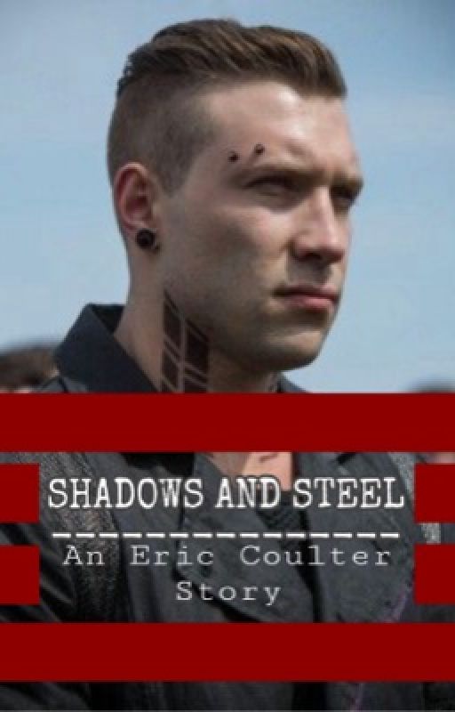 Shadows and Steel: An Eric Coulter Story by ottersandoceans