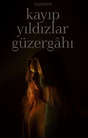 Kayıp Yıldızlar Güzergâhı by izyaziyor