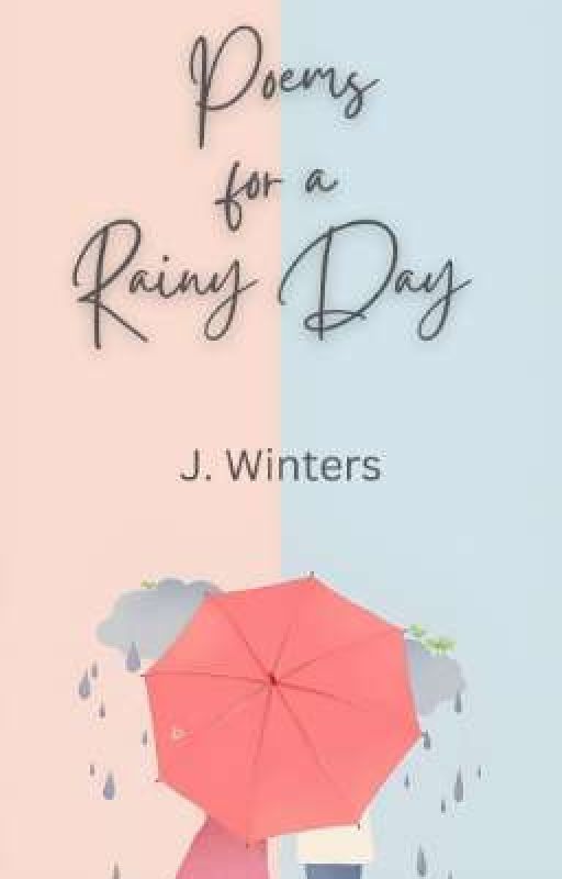 Poems for a Rainy Day by Jojoliusnova