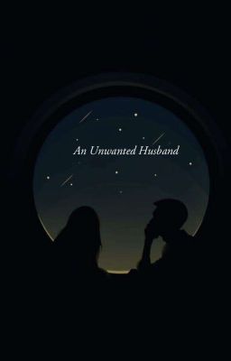 An Unwanted Husband💔 (Completed) cover