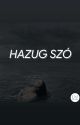 Hazug Szó by Mirjamwriter