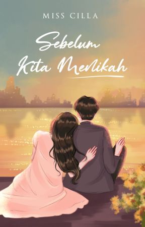 Sebelum Kita Menikah by MissCilla