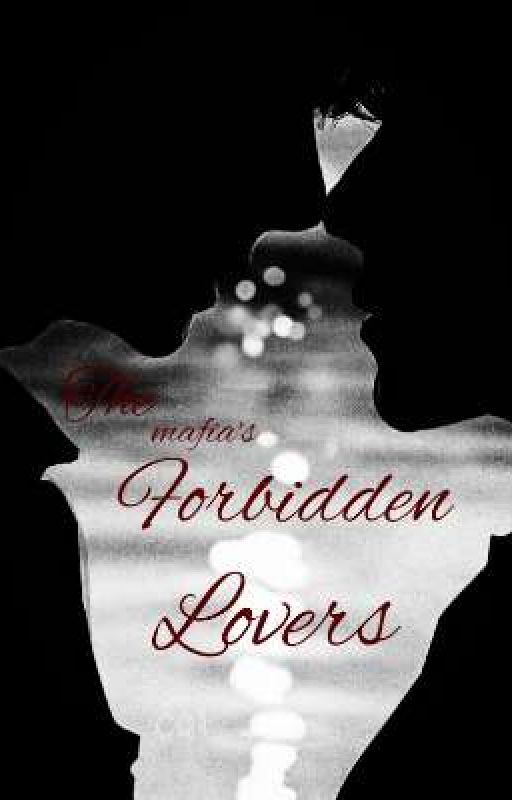 The Mafia's Forbidden Lovers  by Niyahhh_14