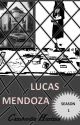 LUCAS MENDOZA by Cambordia