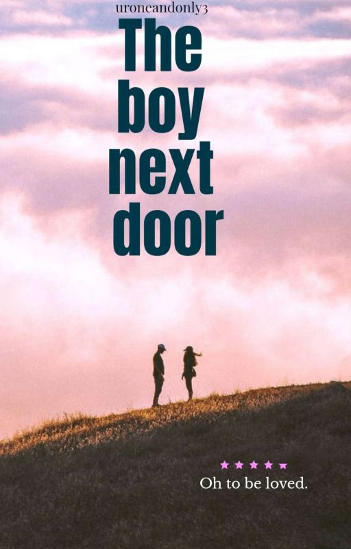 The Boy Next Door  by uroneandonly3