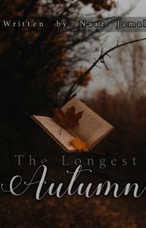 The longest Autumn by Writerbyheart01