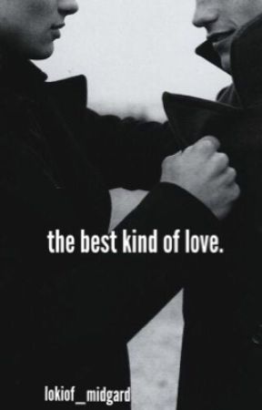 the best kind of love. (BEING FIXED) by kimsjn