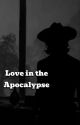 Love in the Apocalypse by pastelloco1