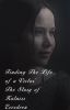 Finding The Life of a Victor ~ The Story of Katniss Everdeen