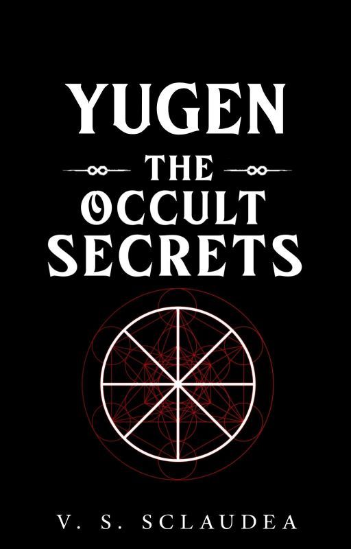 YUGEN: The Occult Secrets by Sclaudeavs