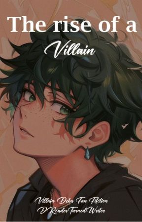 The rise of a villain //Villain Deku// (Bakudeku) by DReaderTurnedWriter