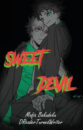 Sweet Devil //Mafia Bakudeku// by DReaderTurnedWriter