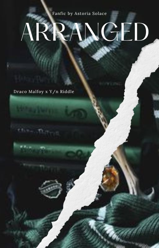 Arranged - A Draco Malfoy x Y/n Riddle Fanfic by ApollosDaughter1477