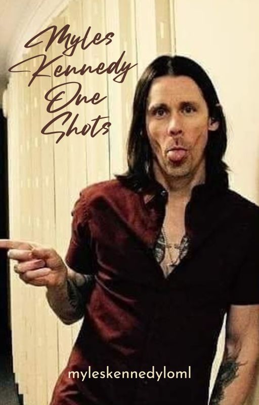 Myles Kennedy One Shots by myleskennedyloml