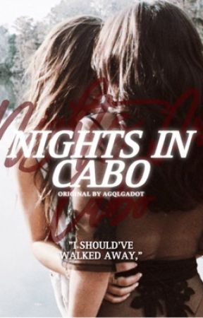 NIGHTS IN CABO [𝐋𝐆𝐁𝐓𝐐 ] by agqlgadot