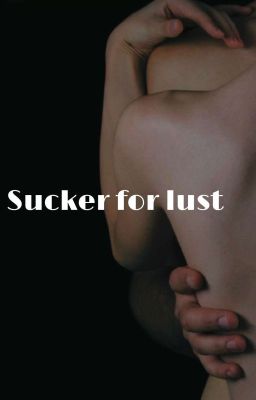 Sucker For Lust  cover