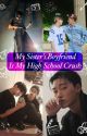 My Sister's Boyfriend Is My High School Crush || WooSan|| by KittieMeow22