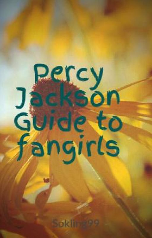 Percy Jackson Guide to fangirls by Sokling99