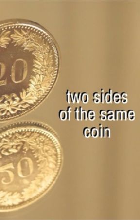 Two Sides of the Same Coin by carlyelizabethann