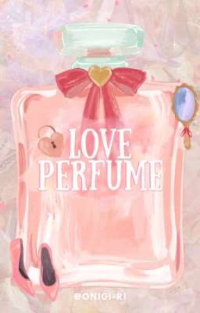 Love Perfume. by ONIGI-RI